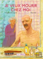 Je Veux Mourir Chez Moi