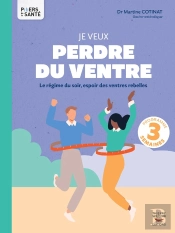 Je Veux Perdre Du Ventre : Le Régime Du Soir, Espoir Des Ventres Rebelles
