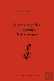 Je Veux Regarder Longtemps Leurs Visages