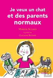 Je Veux Un Chat Et Des Parents Normaux !