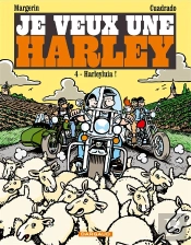 Je Veux Une Harley Tome 4 : Harleyluia !