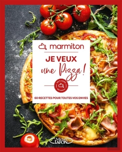 Bertrand.pt - Je Veux Une Pizza ! 60 Recettes Pour Toutes Vos Envies