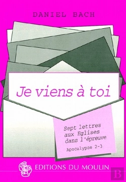 Bertrand.pt - Je Viens À Toi ; Sept Lettres Aux Eglises Dans L'Épreuve ; Apocalypse 2-3