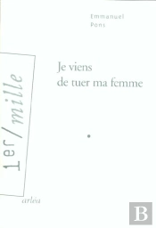 Je Viens De Tuer Ma Femme
