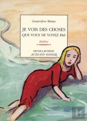 Je Vois Des Choses Que Vous Ne Voyez Pas