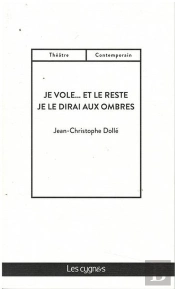 Je Vole... Et Le Reste ; Je Le Dirai Aux Ombres