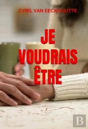 Je Voudrais Être