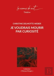 Je Voudrais Mourir Par Curiosité
