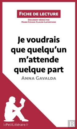 Bertrand.pt - Je Voudrais Que Quelqu'Un M'Attende Quelque Part D'Anna Gavalda