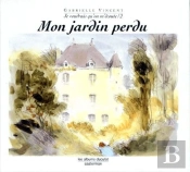 Je Voudrais Qu'On M'Écoute Tome 2 ; Mon Jardin Perdu