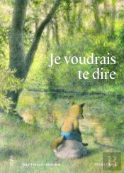 Je Voudrais Te Dire