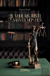 Je Voulais Juste Sauver Mon Fils
