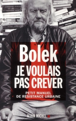 Bertrand.pt - Je Voulais Pas Crever ; Petit Manuel De Résistance Urbaine