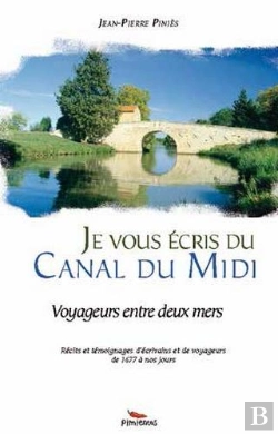 Bertrand.pt - Je Vous Écris Du Canal Du Midi ; Voyageurs Entre Deux Mers