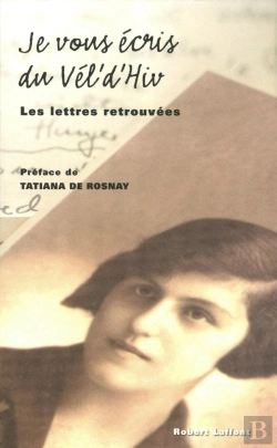 Bertrand.pt - Je Vous Écris Du Vel' D'Hiv' ; Les Lettres Retrouvées