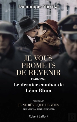 Bertrand.pt - Je Vous Promets De Revenir ; 1940-1945, Le Dernier Combat De Léon Blum
