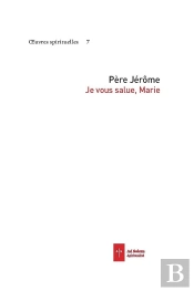 Je Vous Salue Marie