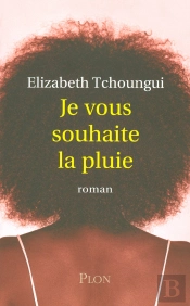 Je Vous Souhaite La Pluie