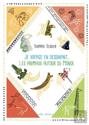 Je Voyage En Dessinant...Un Animal Dans Le Monde