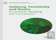 Jealousy, Femininity And Desire