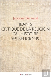 Jean 5 Critique De La Religion Ou Histoire Des Religions ?