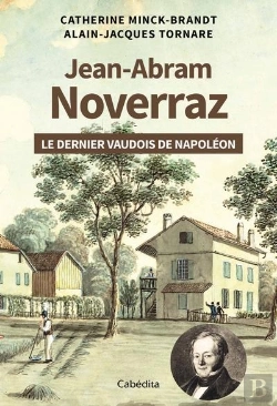 Bertrand.pt - Jean-Abram Noverraz - Le Dernier Vaudois De Napoleon