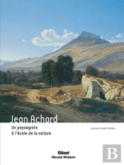 Jean Achard ; Un Paysagiste À L'École De La Nature