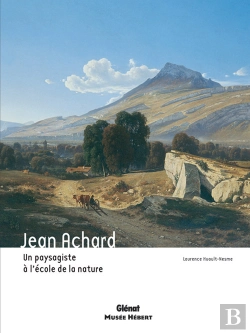 Bertrand.pt - Jean Achard ; Un Paysagiste À L'École De La Nature