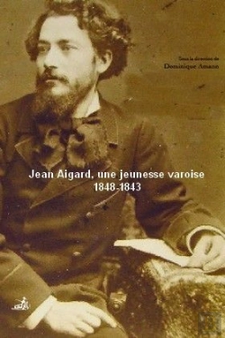 Bertrand.pt - Jean Aicard ; Une Jeunesse Varoise, 1848-1873