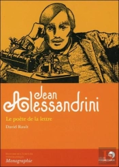 Jean Alessandrini ; Le Poète De La Lettre