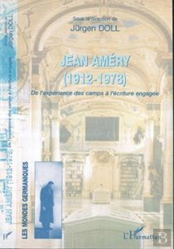 Bertrand.pt - Jean Amery (1912-1978) ; De L'Experience Des Camps A L'Ecriture Engagee