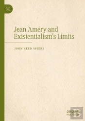 Jean Amery And Existentialism'S Limits