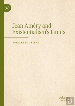 Bertrand.pt - Jean Amery And Existentialism'S Limits