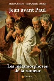 Jean Avant Paul ; Les Métamorphoses De La Rumeur