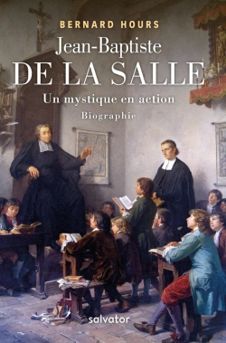 Bertrand.pt - Jean-Baptiste De La Salle, Un Mystique En Action
