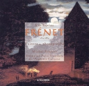 Jean-Baptiste Frenet, 1814-1889 ; Peintre Et Photographe