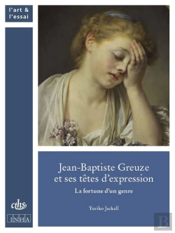 Bertrand.pt - Jean-Baptiste Greuze Et Ses Têtes D'Expression : La Fortune D'Un Genre
