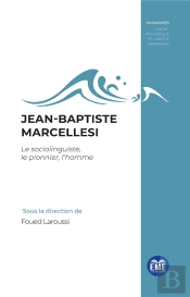 Jean-Baptiste Marcellesi - Le Sociolinguiste, Le Pionnier, L'Homme