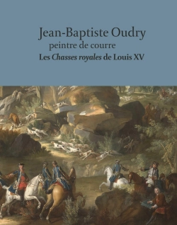 Bertrand.pt - Jean-Baptiste Oudry, Peintre De Courre : Les Chasses Royales De Louis Xv