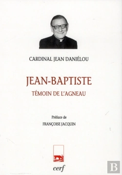 Bertrand.pt - Jean-Baptiste, Témoin De L'Agneau