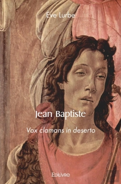 Bertrand.pt - Jean Baptiste : Vox Clamans In Deserto