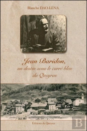 Jean Baridon, Un Destin Sous Le Carré Bleu Du Queyras