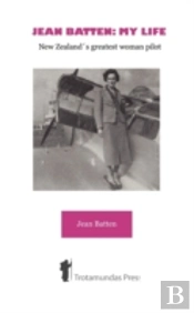 Jean Batten:My Life - New Zealand'S Grea