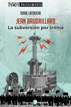 Bertrand.pt - Jean Baudrillard. La Subversion Por Ironia