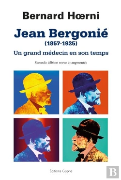 Bertrand.pt - Jean Bergonie, 1857-1925 - Un Grand Medecin En Son Temps