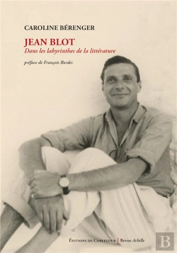 Bertrand.pt - Jean Blot : Dans Les Labyrinthes De La Littérature