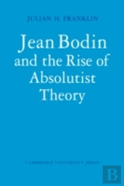 Jean Bodin And The Rise Of Absolutist Theory