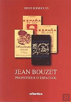 Bertrand.pt - Jean Bouzet, Un Professeur D'Espagnol