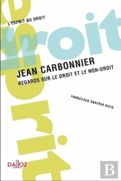 Jean Carbonnier ; Regards Sur Le Droit Et Le Non-Droit