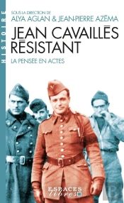 Jean Cavaillès Résistant : La Pensée En Actes